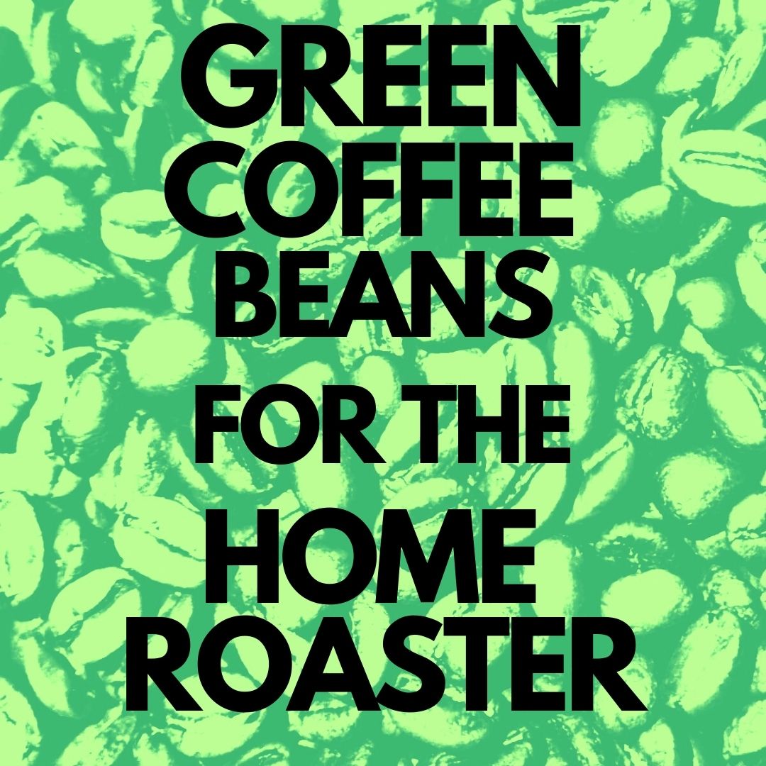 Green coffee for home roasters - Sidewalk Coffee Company